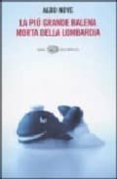 la piu grande balena morta della lombardia-9788806169008