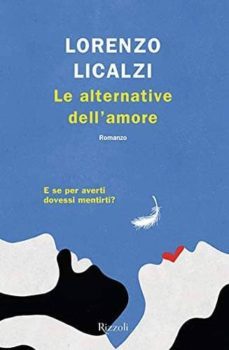 le alternative dell amore-lorenzo licalzi-9788817109208