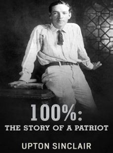 100%: the story of a patriot (ebook)-upton sinclair-9788822819208