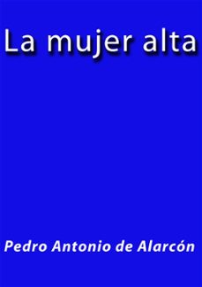 la mujer alta (ebook)-pedro antonio de alarcon-9788826012308