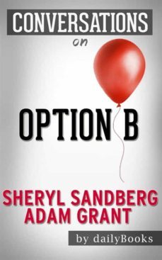 option b: by sheryl sandberg and adam grant | conversation starters (ebook)-sheryl sandberg-adam grant-9788826463308
