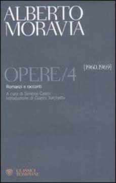 opere (vol. 4): romanzi e racconti 1960-1969-alberto moravia-9788845259708
