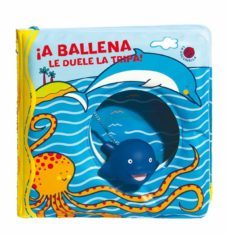 ¡a ballena le duele la tripa!-9788855064408