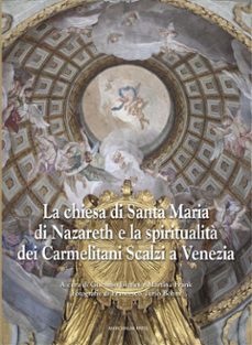 la chiesa di santa maria di nazareth e la spiritualit dei carmelitani scalzi a venezia (ebook)-9788865123508