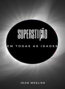 superstiço em todas as idades (traduzido) (ebook)-jean meslier-9788892869608