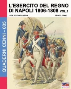 lesercito del regno di napoli 1806-1808 vol. 1-9788893270908