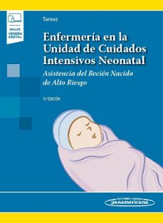 enfermeria en la unidad de cuidados intensivos neonatal (5ª ed.) asistencia del recien nacido de alto riesgo-raquel nascimiento tamez-maria jones pantoja silva-9789500696708
