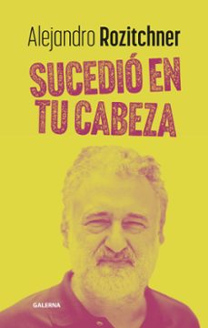 sucedio en tu cabeza (ebook)-alejandro rozitchner-9789505569908