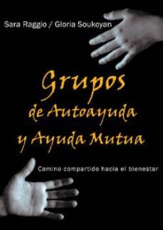 grupos de autoayuda y ayuda mutua: camino compartido hacia el bie nestar-sara raggio-9789508922908