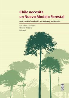 chile necesita un nuevo modelo forestal (ebook)-9789560012708