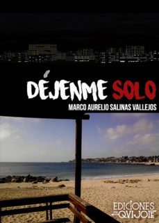 déjenme solo (ebook)-marco aurelio salinas vallejos-9789569807008