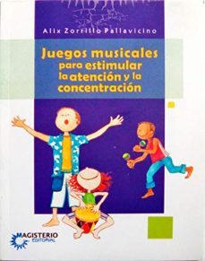 juegos musicales mas c.d. para estimular la atencion y la concentracion incluye-alix zorrillo pallavicino-9789582007508