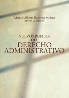 nuevos rumbos del derecho administrativo (ebook)-9789585000308