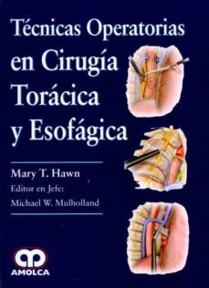 tecnicas operatorias en cirugia toracica y esofagica-mary t. hawn-9789585426108