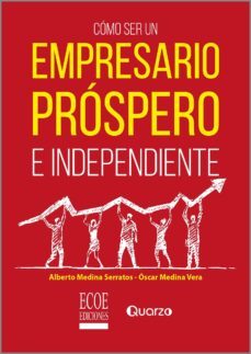 cómo ser un empresariopróspero e independiente (ebook)-alberto medina serratos-9789587715408