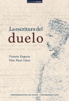 la escritura del duelo (ebook)-victoria eugenia díaz facio lince-9789587748208