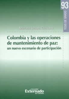 colombia y las operaciones de mantenimiento de paz: un nuevo escenario de participación (ebook)-manuela losada chavarro-9789587900408