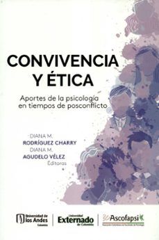convivencia y etica aportes de la psicologia en tiempos de posconflicto (ebook)-diana m rodriguez charry-diana m agudelo velez-9789587904208