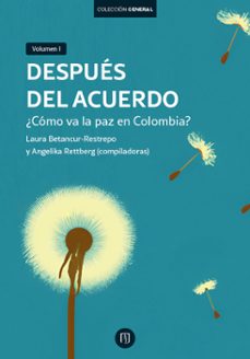 despues del acuerdo (ebook)-laura betancur restrepo-angelika rettberg-9789587984408