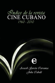 indice de la revista cine cubano (ebook)-araceli garcía carranza-julia cabalé-9789593043908