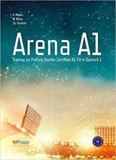 arena a1. training zur prufung goethe-zertifikat a1: fit in deutsch 1-9789608261808
