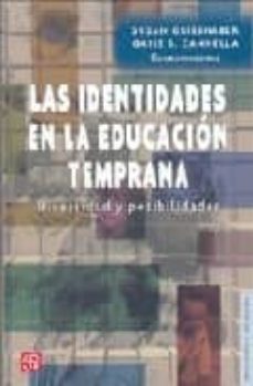 las identidades en la educacion temprana-susan grieshaber-gaile cannella-9789681674908