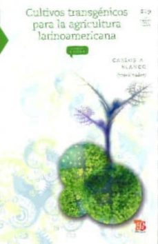 cultivos transgenicos para la agricultura latinoamericana-carlos a.(coord.) blanco-9789681675608