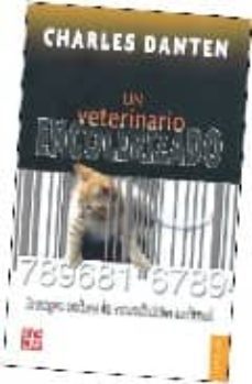 un veterinario encolerizado: ensayo sobre la condicion animal-charles danten-9789681680008