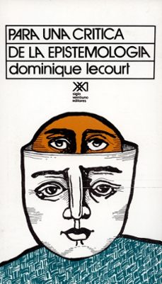 para una critica de la epistemologia-dominique lecourt-9789682314308