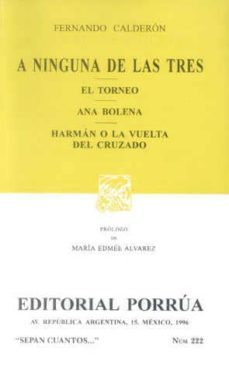 a ninguna de las tres.el torneo-ana bolena herman o la vuelta-9789684323308