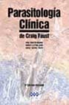 parasitologia clinica de craig faust (3ª ed. rev.)-ch. beaver-r.c. jung-e.w. cupp-9789686099508