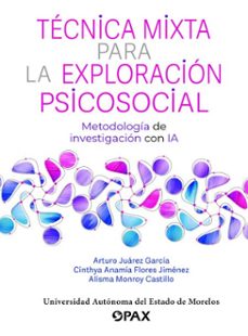 tecnica mixta para la exploracion psicosocial (ebook)-arturo juárez garcía-cinthya anamía flores jiménez-alisma monroy castillo-9789709688108