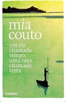 um rio chamado tempo, uma casa chamada terra-9789722124508
