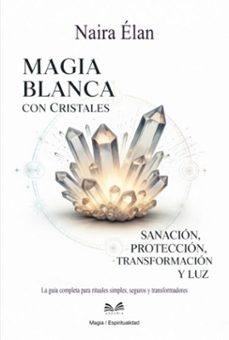 magia blanca con cristales (ebook)-naira élan / luiz santos-9789809670508