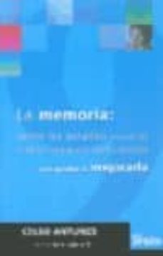 la memoria: como los estudios acerca del funcionamiento de la men te-9789871007608