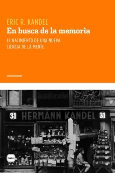 en busca de la memoria. el nacimiento de una nueva ciencia de la mente (ebook)-eric r. kandel-9789871283408