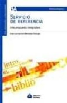 servicio de referencia: una propuesta integradora-maria luz garcia-9789871305308