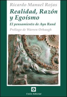 realidad, razon y egoismo: el pensamiento de ayn rand-ricardo manuel rojas-9789872793708