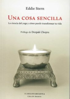 una cosa sencilla: la ciencia del yoga y como puede transformar tu vida-eddie stern-9789873761508