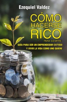 como hacerse rico para siempre (ebook)-ezequiel cesar valdez-9789873959608