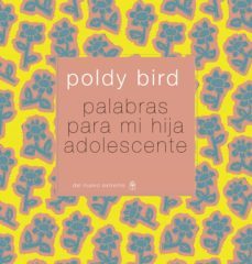 palabras para mi hija adolescente (ebook)-poldy bird-9789876095808
