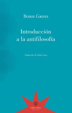 introduccion a la antifilosofia (ebook)-boris groys-9789877122008