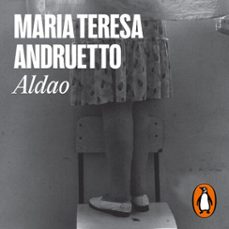 aldao (audiolibro)-maria teresa andruetto-9789877692808