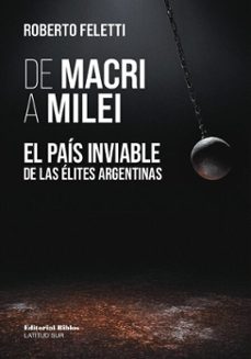 de macri a milei (ebook)-roberto feletti-9789878145808