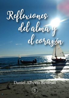 reflexiones del alma y el corazon (ebook)-daniel alberto beninati-9789878397108