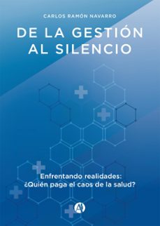 de la gestion al silencio (ebook)-carlos ramón navarro-9789878751108