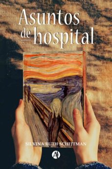 asuntos de hospital (ebook)-silvina ruth schejtman-9789878755908