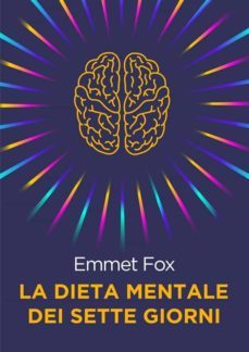 la dieta mentale dei sette giorni (ebook)-emmet fox-9789878965208