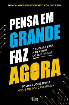 pensa em grande, faz agora-tocha serra-jose serra-9789895704408