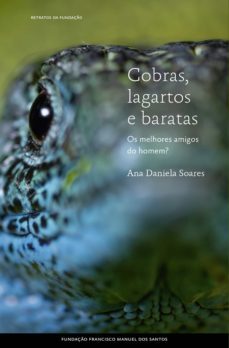 cobras, lagartos e baratas: os melhores amigos do homem? (ebook)-ana daniela soares-9789899004108